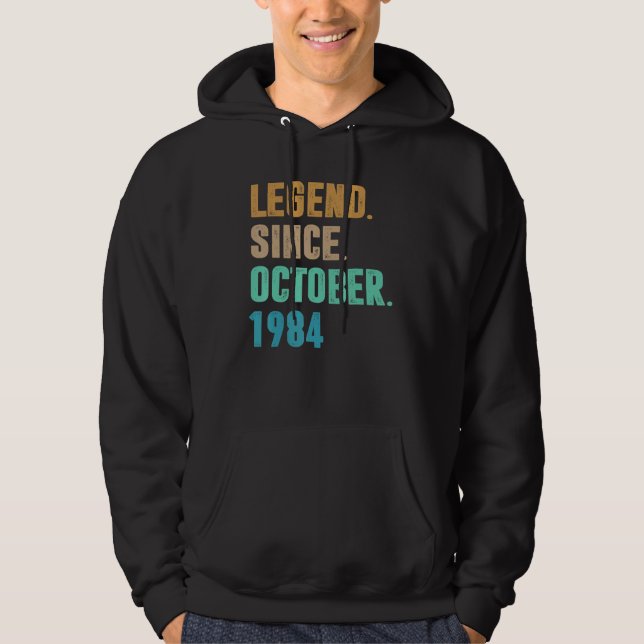 38 Years Old  Legend Since October 1984 38th Birth Hoodie (Front)