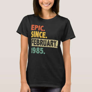 38th Birthday Awesome Since February 1985 38 Years T-Shirt