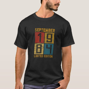 38th Birthday September 1984 Born In 1984 38 Yrs O T-Shirt