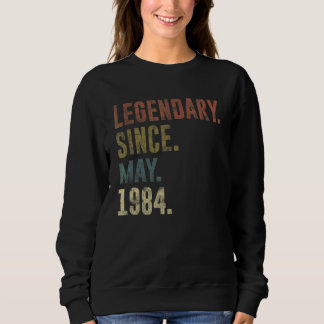 38th Birthday Vintage Legendary Since May 1984 Sweatshirt