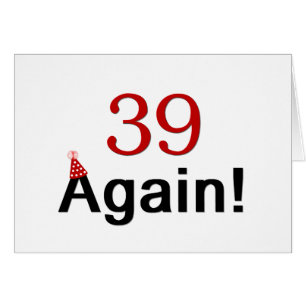 39 Again