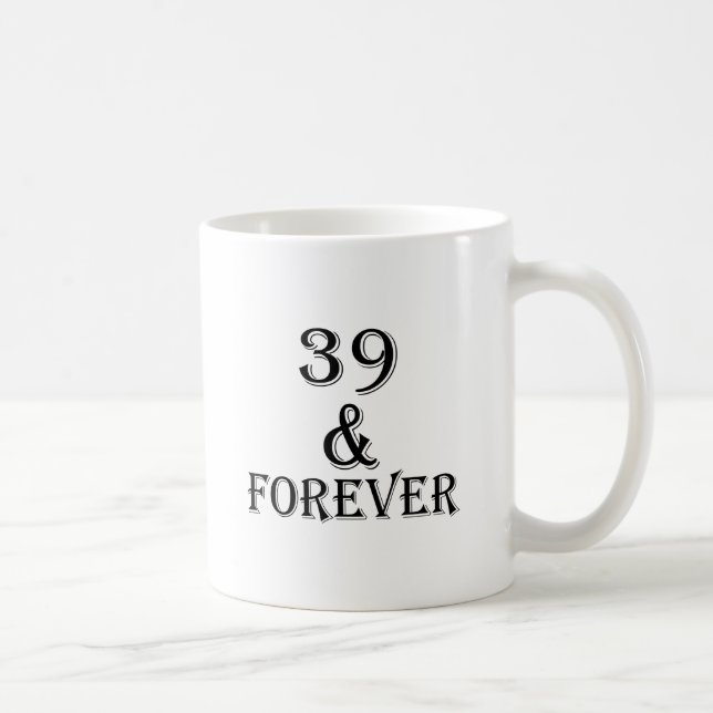 39 And Forever Birthday Designs Coffee Mug (Right)