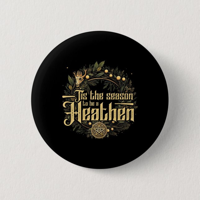 'tis The Season To Be A Heathen Pagan Christma 2 Inch Round Button (Front)