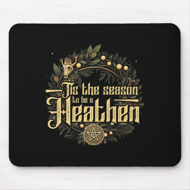 'tis The Season To Be A Heathen Pagan Christma Mouse Pad (Front)