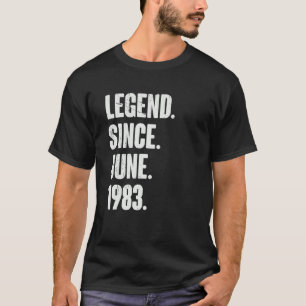 39 Year Old  39th Birthday  Legend Since June 1983 T-Shirt