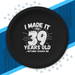 39 Year Old Birthday - Funny 39th Birthday Meme Paper Plate