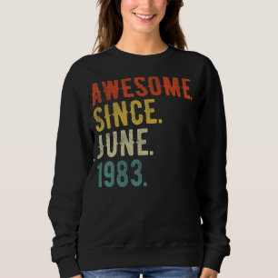39 Year Old June 1983 1 Sweatshirt
