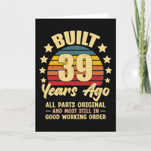 39 Years Ago All Parts Original 39th Birthday Card