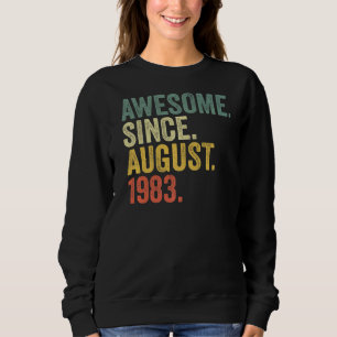 39th Birthday Awesome Since August 1983 39 Year Ol Sweatshirt