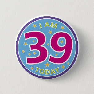 39th Birthday Badge 2 Inch Round Button