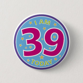 39th Birthday Badge 2 Inch Round Button