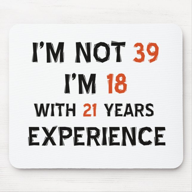 39th birthday designs mouse pad (Front)