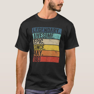 39th Birthday Legendary Awesome Epic Since May 198 T-Shirt