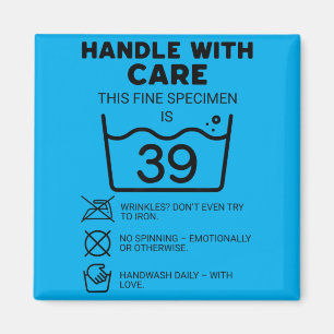 39th Birthday This Fine Piece Is 39 Funny Care Magnet