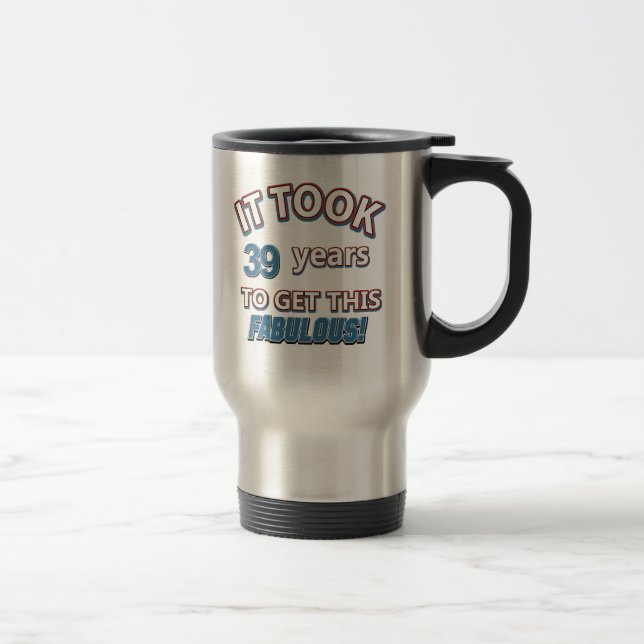 39th year birthday designs travel mug (Right)