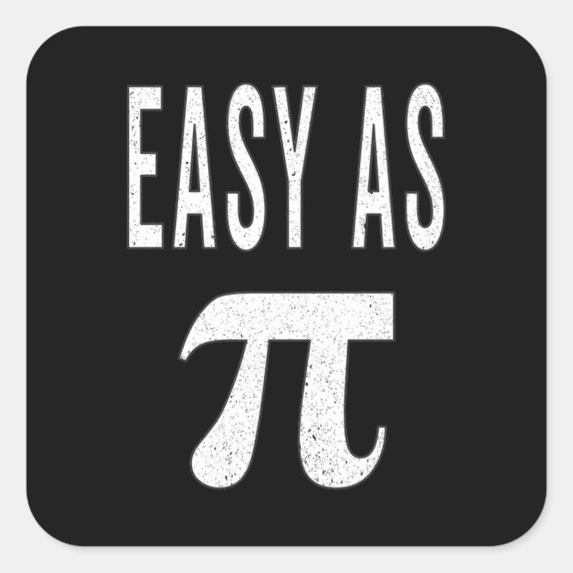 3.14 Distressed Easy As Pie Pi Pun Funny Math Joke Square Sticker (Front)