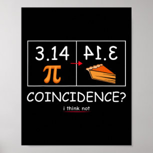 3.14 Pie Coincidence I Think Not Funny Pi Day Math Poster