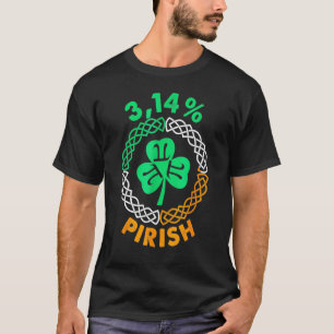 3.14 Pirish Funny St Patricks Day Math Pi Day T-Shirt