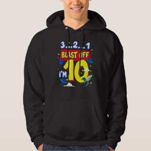 3 2 1 Blast Off Birthday Party Supplie 10 Year Old Hoodie