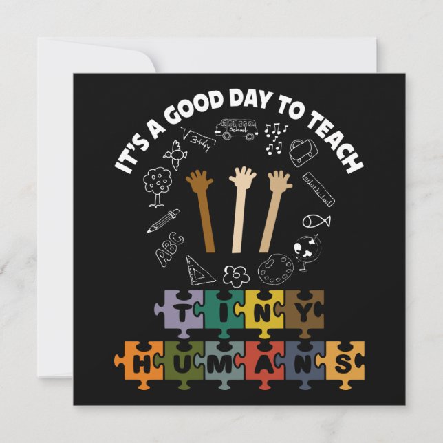 3/4, It's A Good Day To Teach Tiny Humans, Teacher Invitation (Front)
