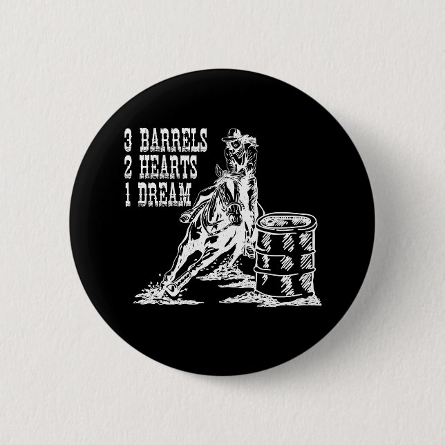 3 Barrels 2 Hearts 1 Dream Barrel Racing Inch Round Button (Front)