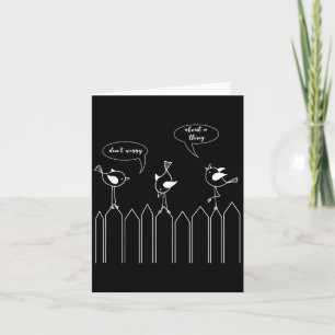 3 Cute Little Birdies Sing Don't Worry About A Thi Card