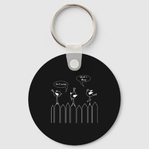 3 Cute Little Birdies Sing Don't Worry About A Thi Keychain