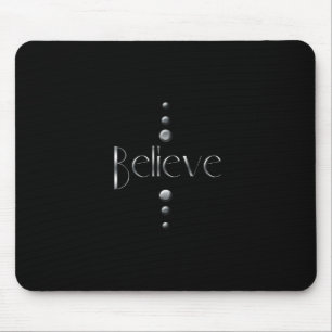 3 Dot Silver Block Believe & Black Background Mouse Pad
