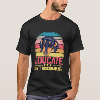 3 Educate Don't Discriminate Vintage - Dachshund l T-Shirt