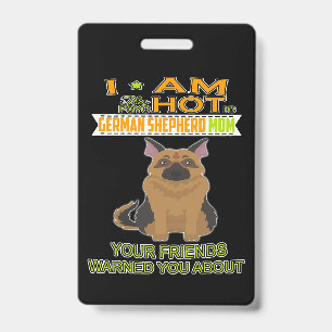 3 I'm The Psychotic German Shepherd Girl Your Frie Badge
