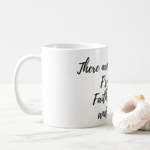 3 Important F's  Coffee Mug
