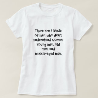 3 Kinds of Men T-Shirt