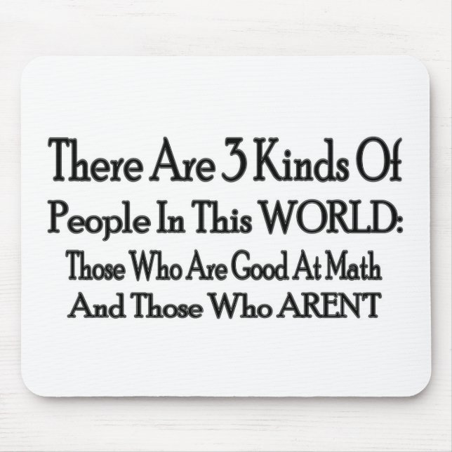3 Kinds Of People Mouse Pad (Front)