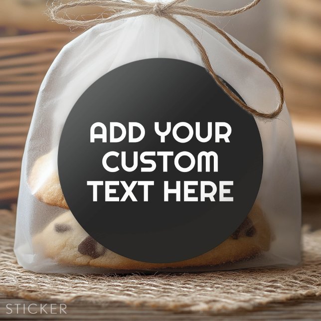 3 Lines of Text - Make It Yours Custom Black White Classic Round Sticker (Custom Text Sticker - Low Minimum Promotional Product)