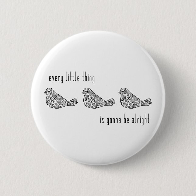 3 Little Birds Button (Front)