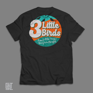 3 Little Birds Reggae Music  T-Shirt