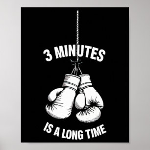 3 Minutes Is A Long Time Boxing Kickboxing Boxer F Poster