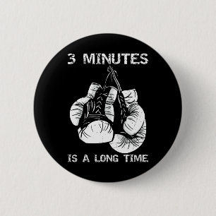 3 Minutes Is A Long Time Funny Boxing 2 Inch Round Button