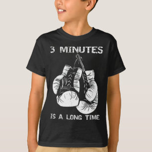 3 Minutes Is A Long Time Funny Boxing T-Shirt