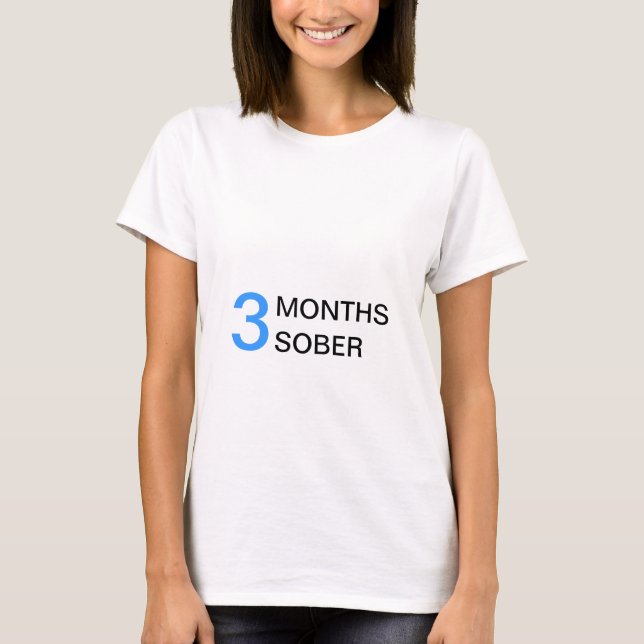 3 Months Sober Maternity T-Shirt (Front)