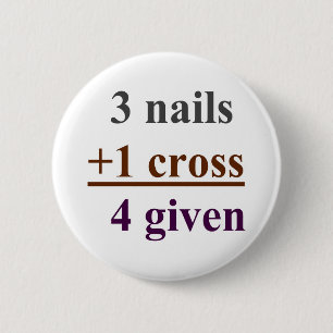 3 nails + 1 cross = 4 given 2 inch round button