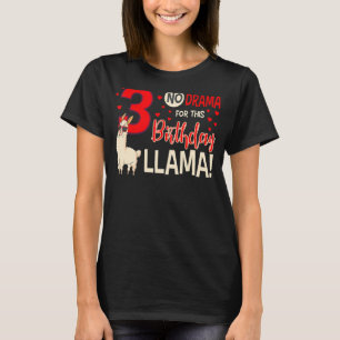 3 No Drama For This Birthday Llama 3rd Bday Celebr T-Shirt