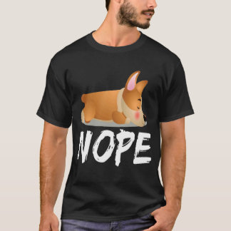 3 Nope - Corgi T-Shirt