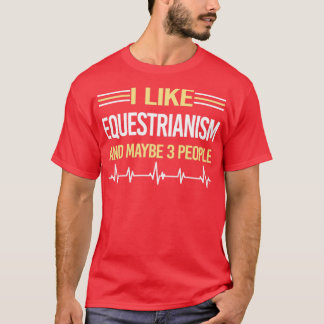 3 People Equestrianism Horse Horseback Riding T-Shirt