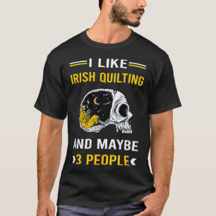 3 People Irish Quilting Quilt Quilter T-Shirt