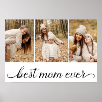 3 Photo Collage Best Mom Ever Poster