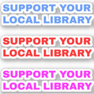 (3 Pieces) Support Your Local Library