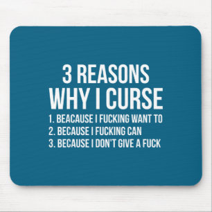 3 Reasons Why I Curse Funny Sarcastic Humor Mouse Pad