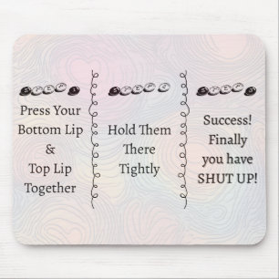 3 steps to Shut Up Funny Custom Text Mouse Pad