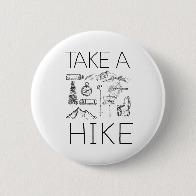 3 take a hike 2 inch round button (Front)